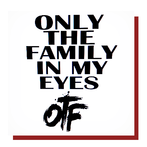 Image of OTF Only The Family In My Eyes Lmited Edition Tee
