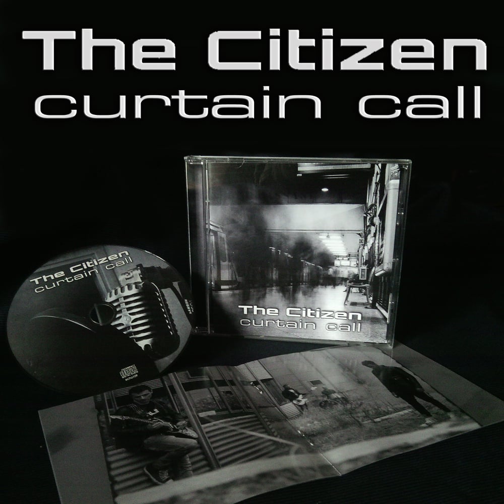 THE CITIZEN "Curtain Call" CD