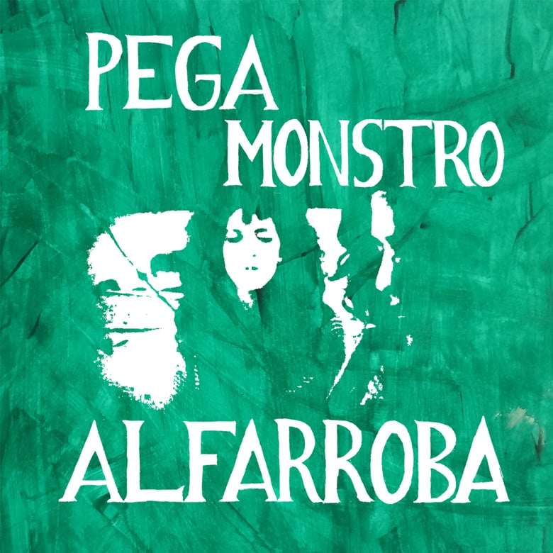 Image of PEGA MONSTRO - 'Alfarroba' 
