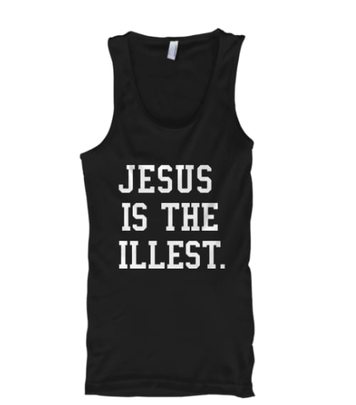 Image of Jesus Is The Illest Unisex Tanks