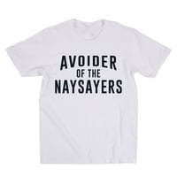 Image 1 of Avoider Of The Naysayers (White) 