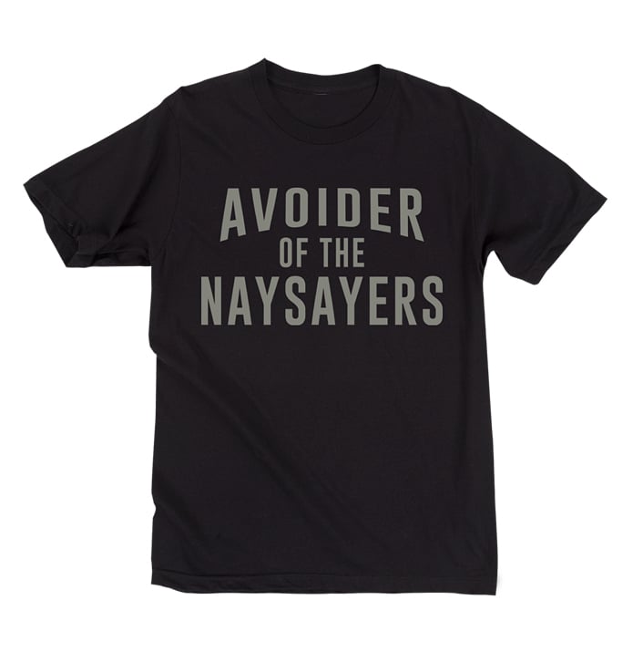 Image of Avoider Of The Naysayers (Black)