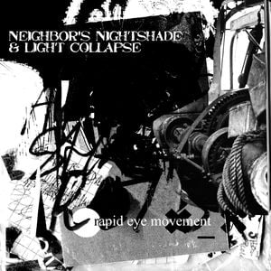 Image of Neighbor's Nightshade/Light Collapse - Rapid Eye Movement