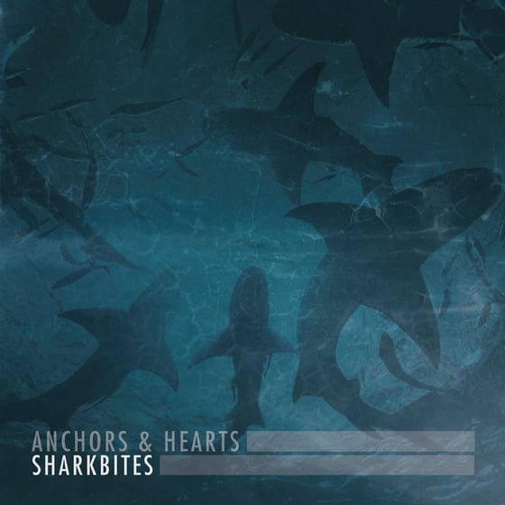 Image of ANCHORS & HEARTS - Sharkbites (CD)