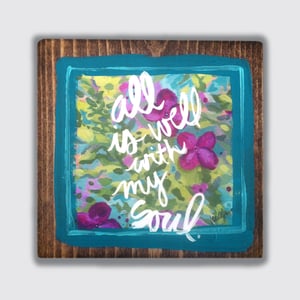 Image of all is well with my soul print on wood