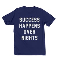 Image 1 of Success Happens Over Nights Tee (Navy)