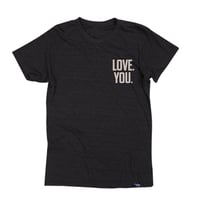 Image 1 of Love. You. Tee (Tri-Black)