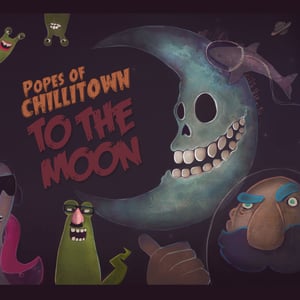 Image of Popes Of Chillitown - 'To The Moon'