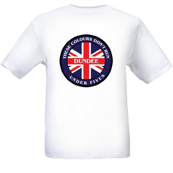 These Colours Don't Run. Dundee Under Fives. Casuals, Ultras, Hooligans T-Shirts.