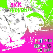 Image of Sick Thoughts - 'Fat Kid With A 10 Inch' 10" EP (Black Gladiator)