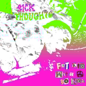 Image of Sick Thoughts - 'Fat Kid With A 10 Inch' 10" EP (Black Gladiator)