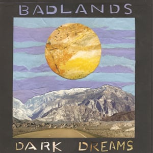 Image of Badlands "Dark Dreams" 7 inch