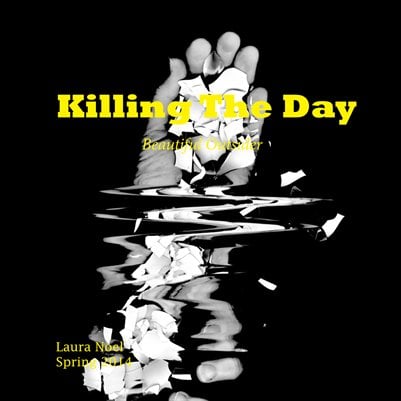Image of Killing The Day Spring 2014/Volume 6/Beautiful Outsider