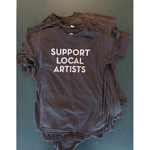 Support Local Artists - Shirt