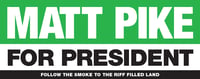 MATT PIKE FOR PRESIDENT Bumper Sticker