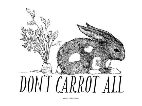 Image of Don't Carrot All / Mini Print