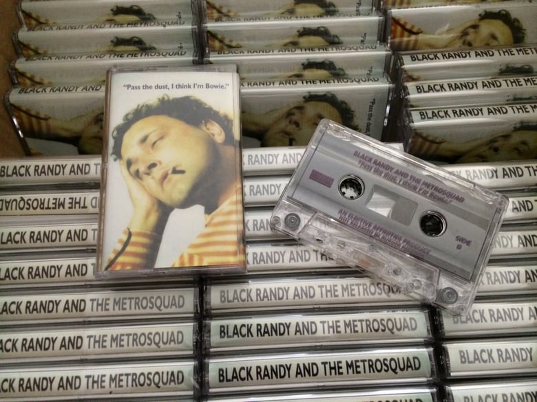 Image of Black Randy And The Metrosquad - "Pass The Dust, I Think I'm Bowie" CASSETTE