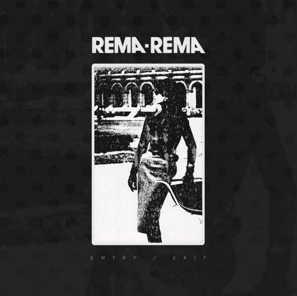 Image of Rema-Rema "Entry/Exit LP