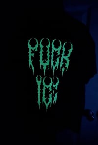 Image 1 of Fuck Ice Glow In the Dark Shirt