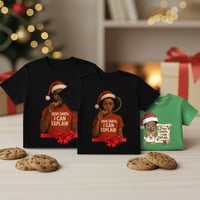 Image 1 of "Dear Santa, We Can Explain!" Matching Family Tees