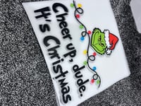 Image 1 of Dtf heat transfer Christmas theme for matching t shirts and hoodies cheer up dude grinch