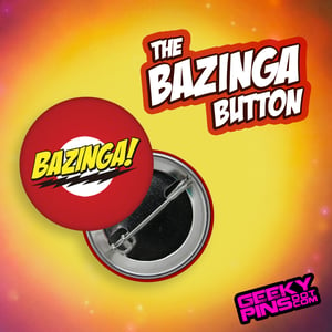 Image of "Bazinga" Pins/Buttons