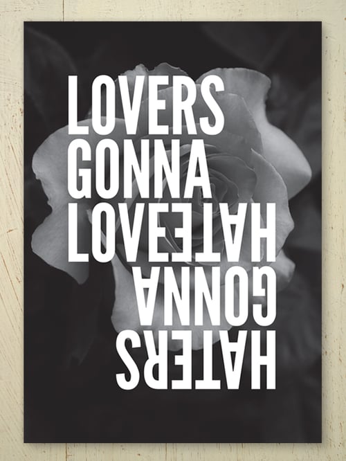 Image of Lovers Gonna Love Haters Gonna Hate - A4 or A3 art prints