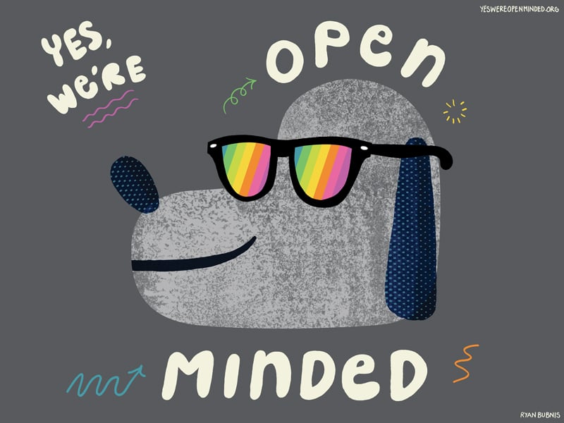 Image of Yes We're Open Minded™ Sign - Artist: Ryan Bubnis