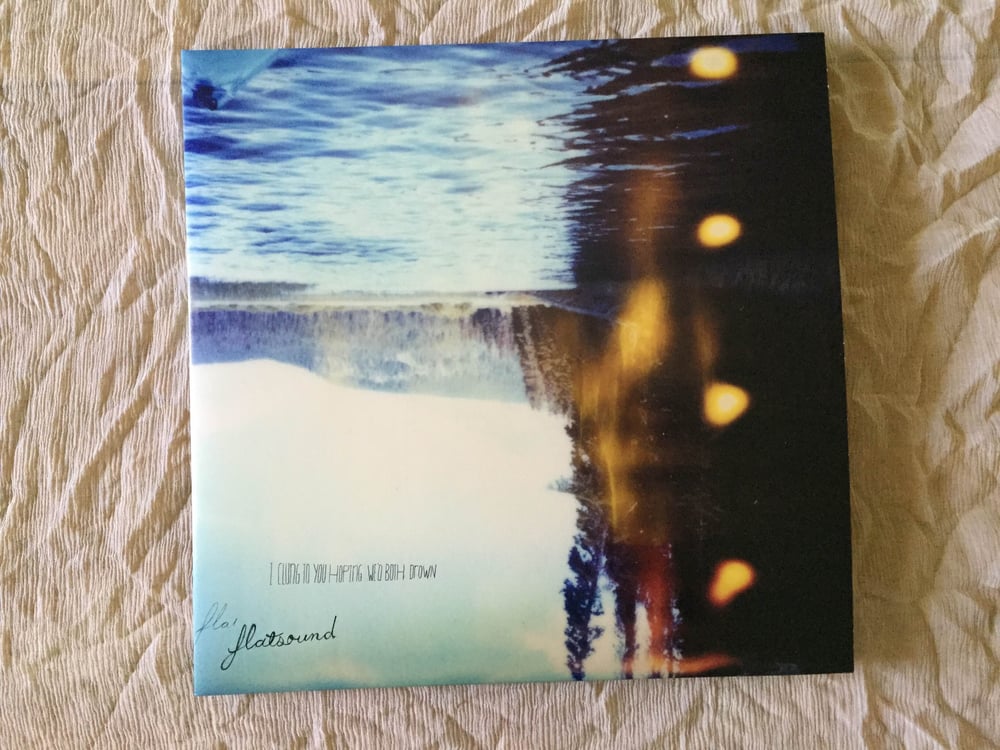 Image of flatsound - I Clung To You Hoping We'd Both Drown 2xLP