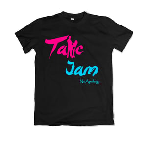 Image of Kerwin Dubois "Take Jam - No Apology" T Shirt - Unisex