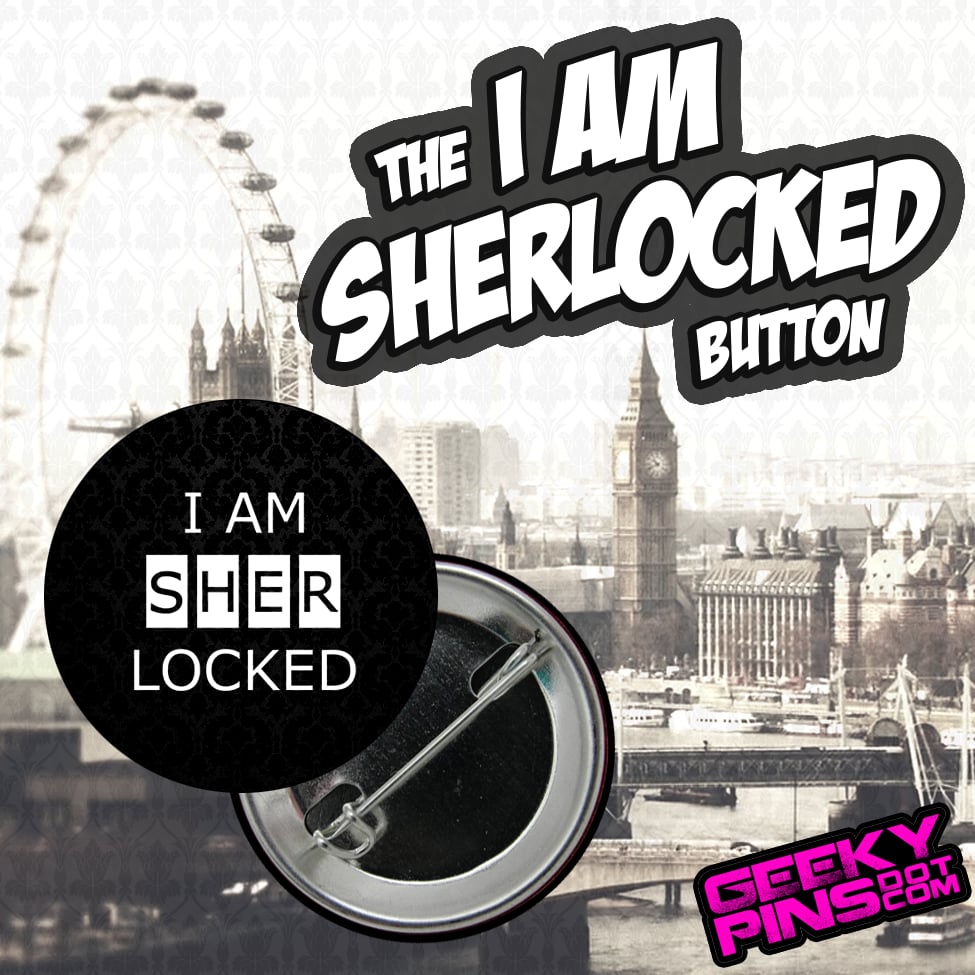 Geeky Pins Geeky Buttons Pins Badges Wristbands Stickers And More Sherlocked Pins Buttons