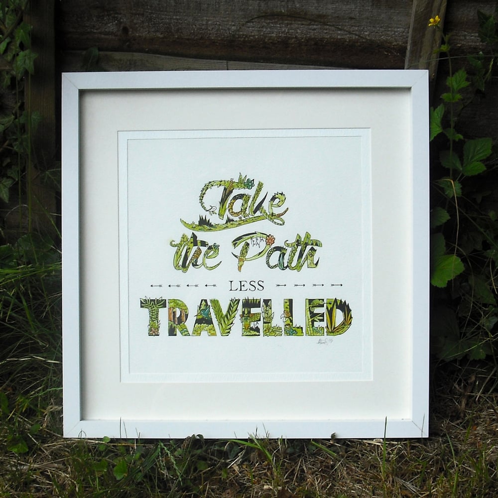 Image of TAKE THE PATH LESS TRAVELLED