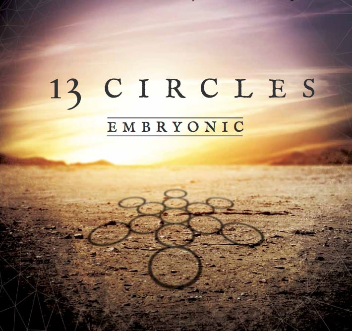 Image of 13 Circles - Embryonic EP