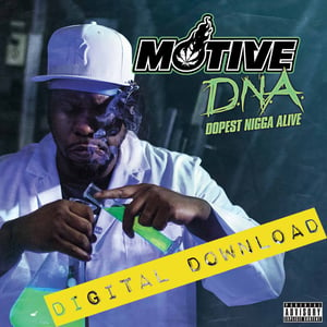 Image of [Digital Download] Motive - D.N.A. Dopest Nigga Alive - DGZ-037