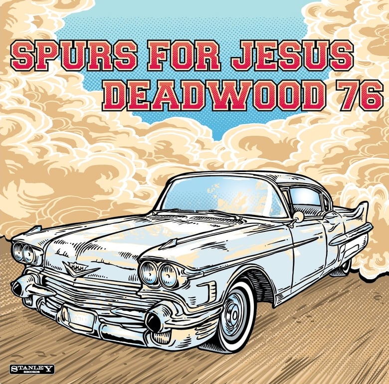 Image of Spurs For Jesus/Deadwood 76 - Split 7"
