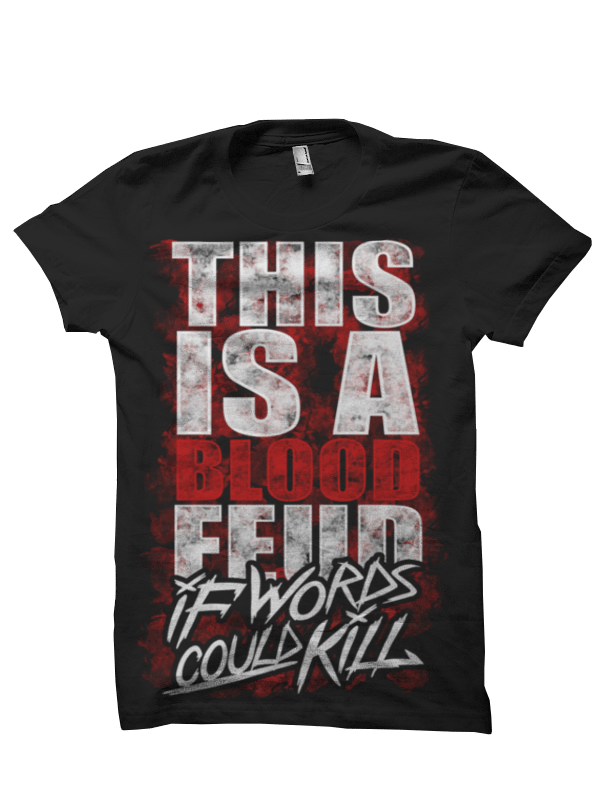Image of This Is A Blood Feud Tee