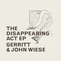 Image of Gerritt & John Wiese "The Disappearing Act" CD-EP 