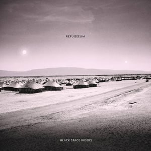 Image of Black Space Riders - Refugeeum 2xLP with free CD