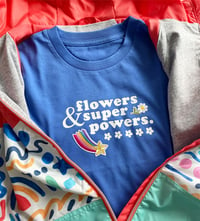 Image 1 of Flowers and Superpowers Organic Tee Junior