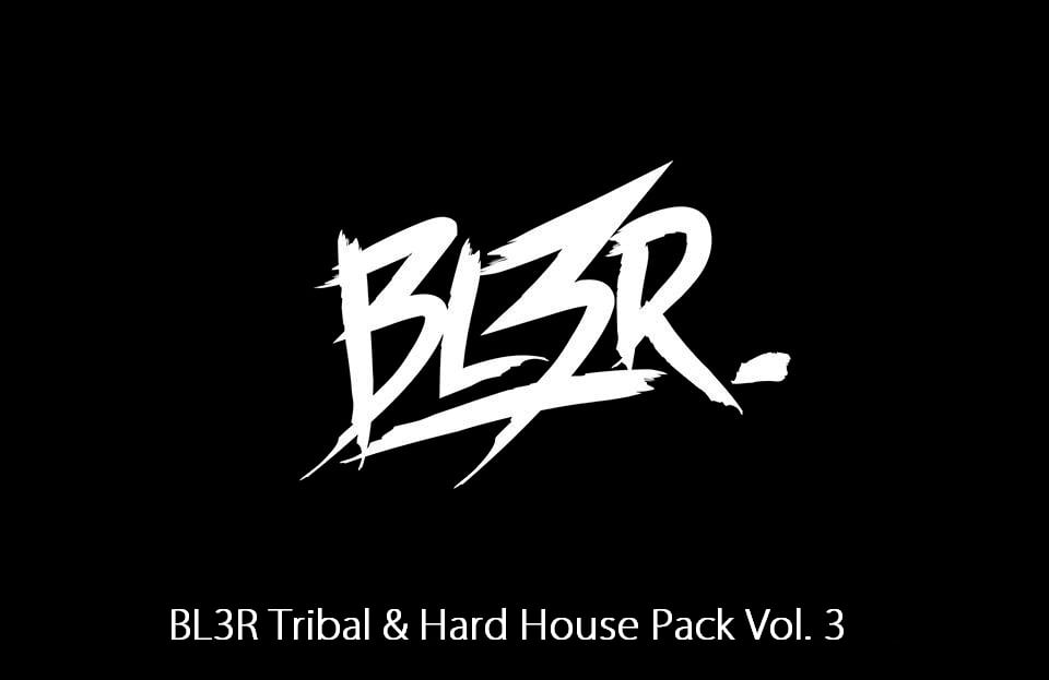 Image of BL3R Tribal & Hard House Pack Vol. 3