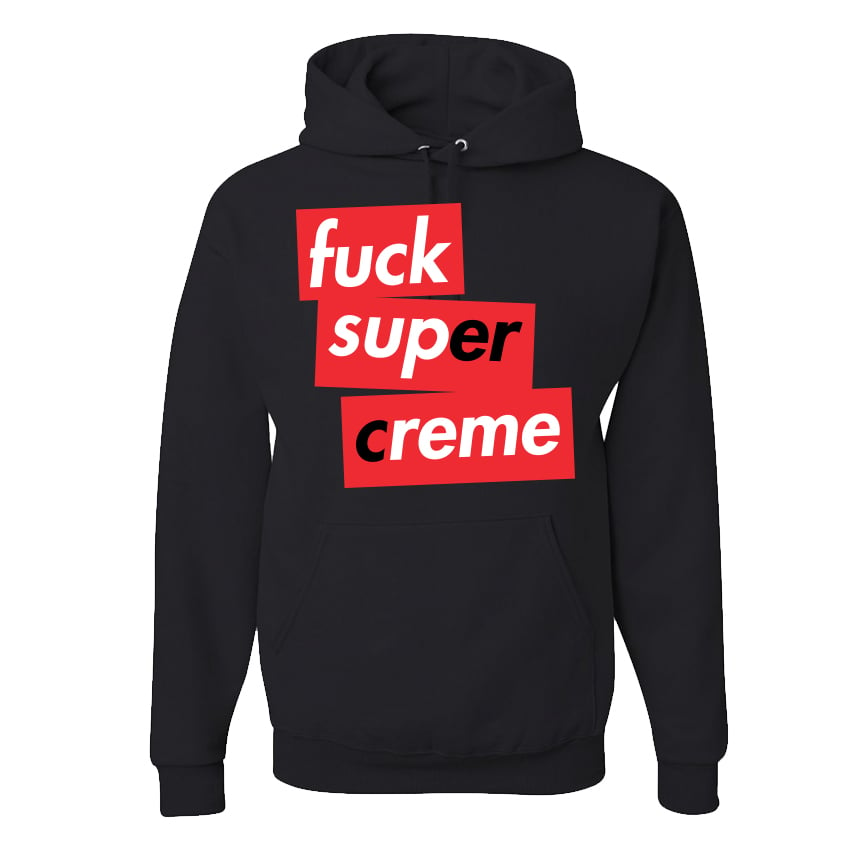 Image of Fuck Super Creme Black Hoodie (Only 100 to be made)