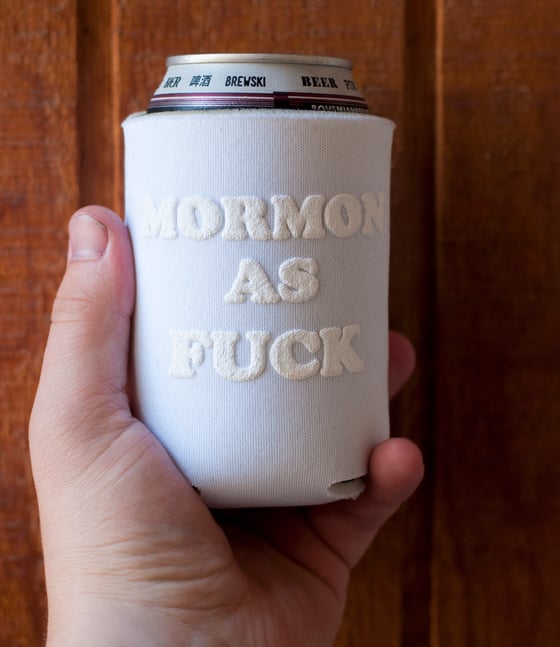 Image of Mormon As Fuck Koozie