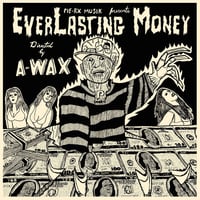 A-Wax - EverLasting Money