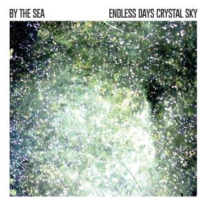 Image of BY THE SEA - ENDLESS DAYS, CRYSTAL SKY CD