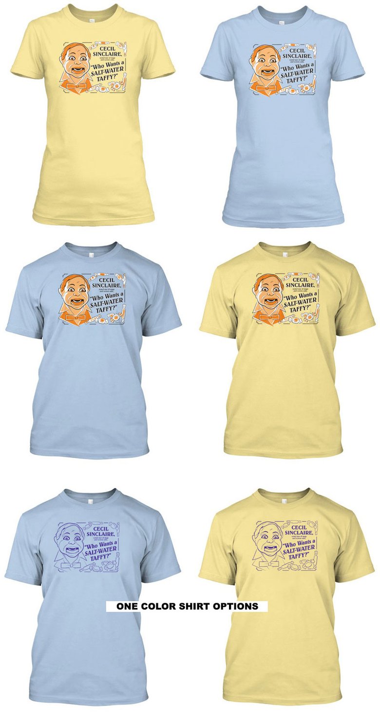 Image of Cecil Sinclaire "Who Wants A Saltwater Taffy?" T-Shirts