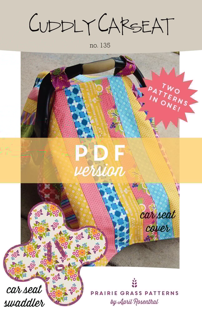 Cuddly Car Seat PDF Sewing Pattern 135 Prairie Grass Patterns
