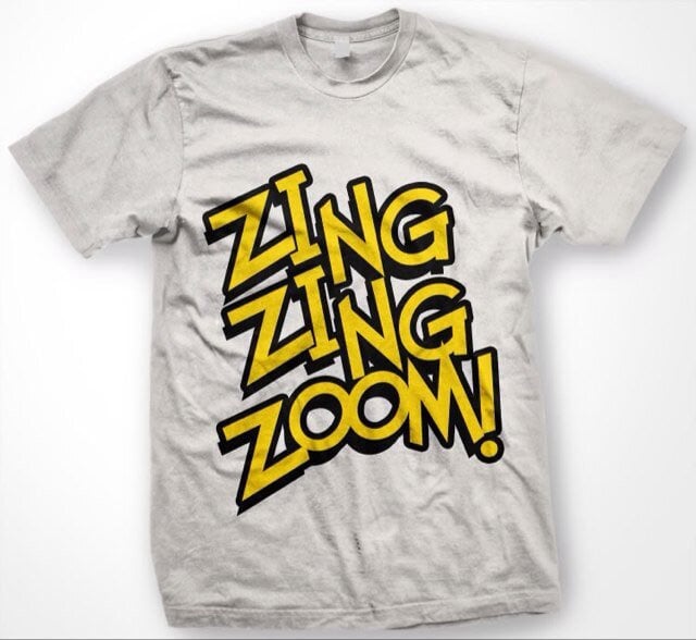 Image of Zing Zing Zoom   (T-Shirt)