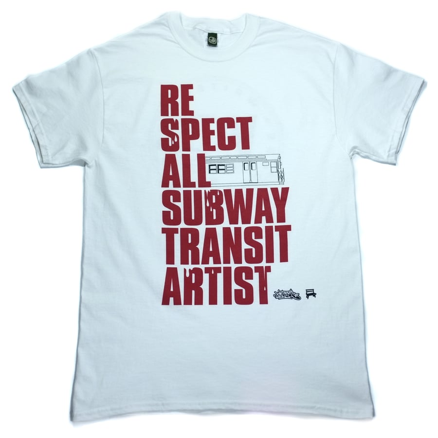 Image of Respect All Subway Transit Artists T-shirt