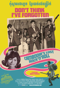 Image of DON’T THINK I’VE FORGOTTEN: CAMBODIA’S LOST ROCK AND ROLL | DVD for Colleges and Universities