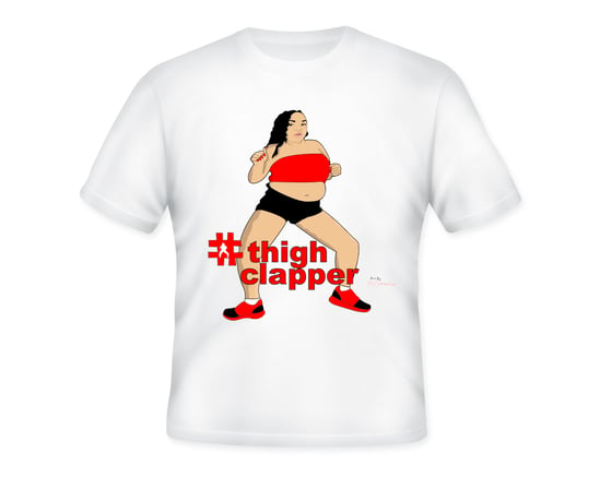 Image of T-Shirt: Shaaarlettemz' Thigh Clap Nation 